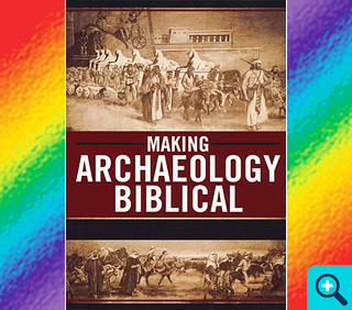 Making Archaeology Biblical