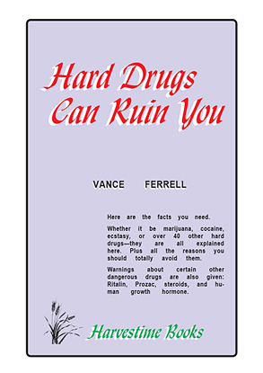 Hard Drugs Can Ruin You